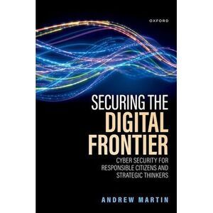 Securing the Digital Frontier: Cyber Security for Responsible Citizens and Strat